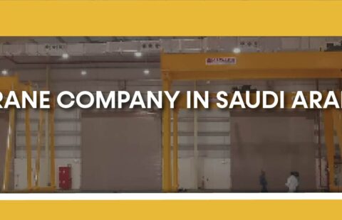 Top 7 Crane Company in Saudi Arabia (KSA)