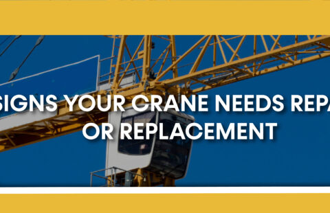 Signs Your Crane Needs Repair or Replacement